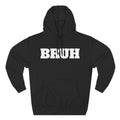 BRUH Hoodie