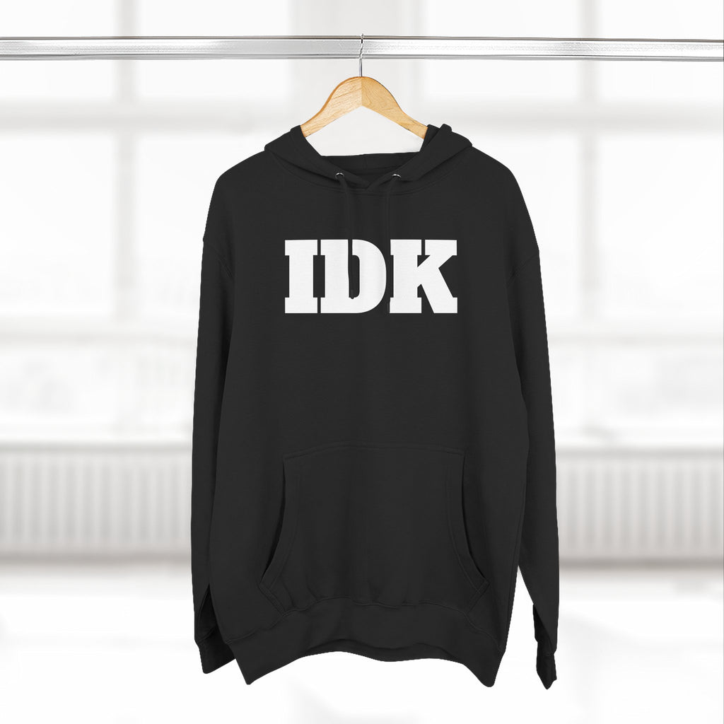 IDK Hoodie